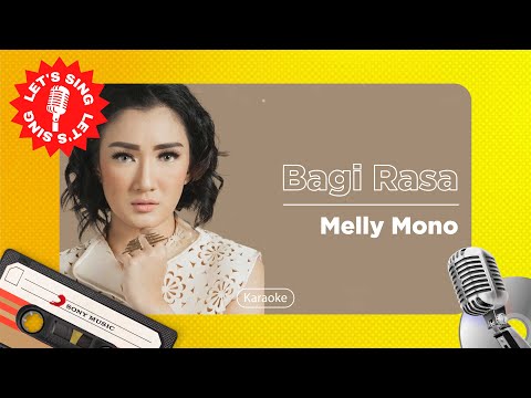 Melly Mono - Bagi Rasa | Karaoke | Let's Sing