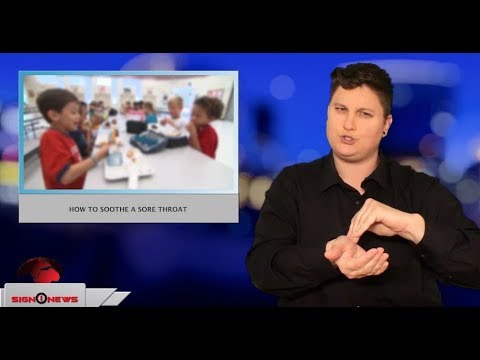 How to soothe a sore throat (ASL - 1.18.18)
