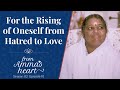 For The Rising Of Oneself From Hatred To Love From Amma S Heart Season 2 Episode 10