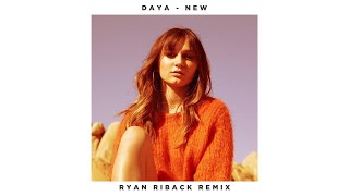 Daya - New (Ryan Riback Remix/Audio)
