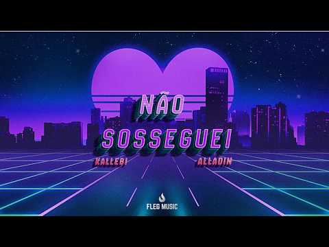 Kallebi feat 4lladin - Não Sosseguei (Official Music) Prod. Jhef