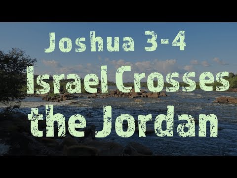 Israel Crossing the Jordan - The Twelve Stones (Joshua 3-4)