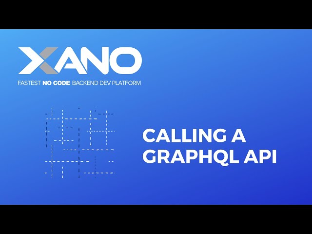 Calling GraphQL APIs in Xano