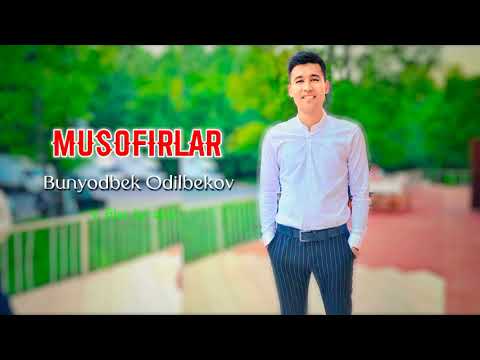BUNYODBEK ODILBEKOV -  Musofirlar (Audio Music) Shohjaxon Ulug'bekov Musofirlar (Cover songs)