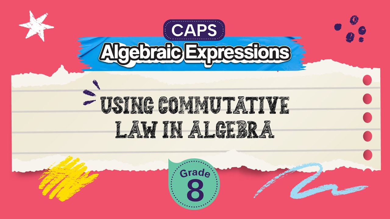 Using Commutative Law in Algebra