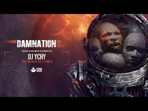 DJ YCHY - THE WORLD IN FLAMES (PNR015)