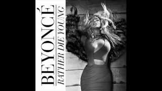Beyoncé - Rather Die Young