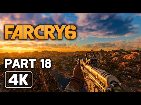 FAR CRY 6 Gameplay Walkthrough Part 18 FULL GAME (4K 60FPS)