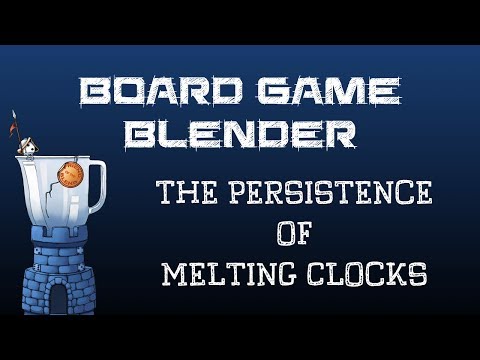 Board Game Blender - The Persistence of Melting Clocks
