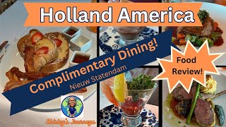 Holland America Food - A Review of the INCLUDED Dining Options Onboard Nieuw Statendam