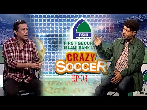 CRAZY SOCCER || Shatabdi Wadud || Ep-03 || World Cup Special Program || FIFA World Cup Qatar 2022