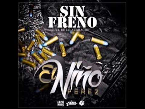 Sin Freno - El Niño Perez (- @SinFrenoRap -)