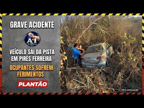 ACIDENTE GRAVE EM PIRES FERREIRA - EP-SETEMBRO-2026