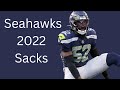 All Seattle Seahawks 2022 Sacks