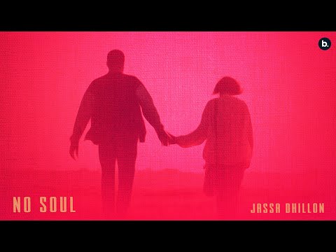 No Soul | (Official Music Video) Jassa Dhillon | Punjabi Song
