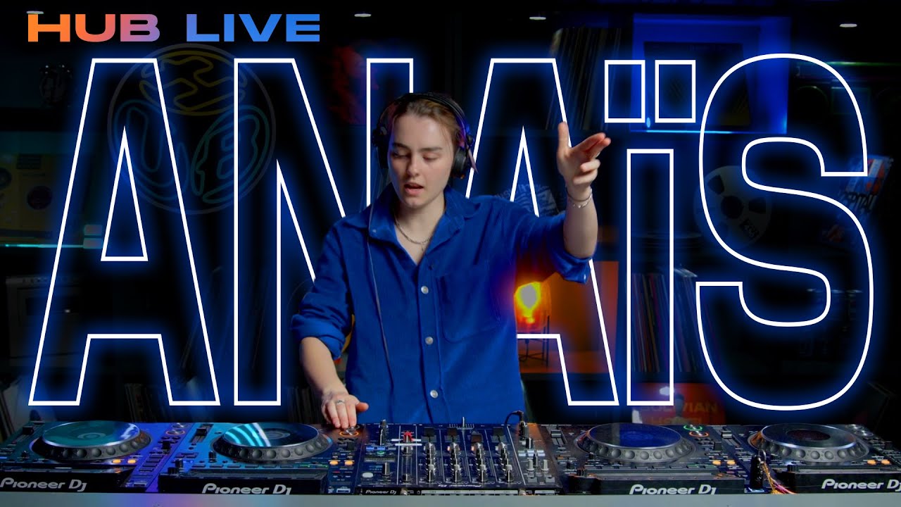 HUB Mix Series: Anaïs