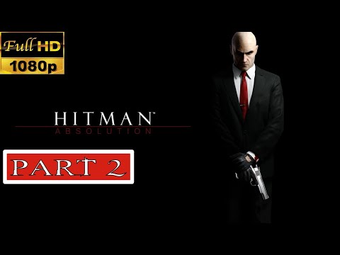 Hitman Absolution Longplay | Walkthrough (100% Stealth, Silent Assassin) Part 2 of 2 No Commentary