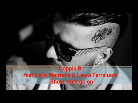 Doppia B feat Carla Manzella & Laura Ferraiuolo - Show must go on