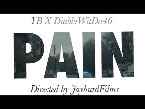 YB X DiabloWitDa40 - “PAIN” Official Music Video