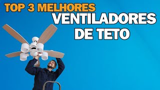 Top 3 Melhores Ventiladores de Teto Custo Benefício de 2024 Compare e Escolha o Ideal