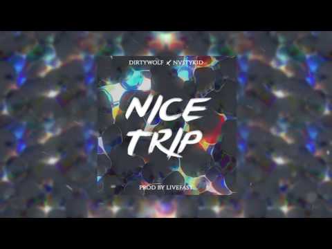 DIRTYWOLF × NVSTYKID - NICE TRIP (PROD.NSOUL)