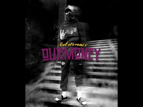 Ourmoney - Gelato (RMX)