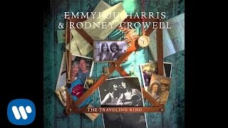 Emmylou Harris & Rodney Crowell - The Traveling Kind