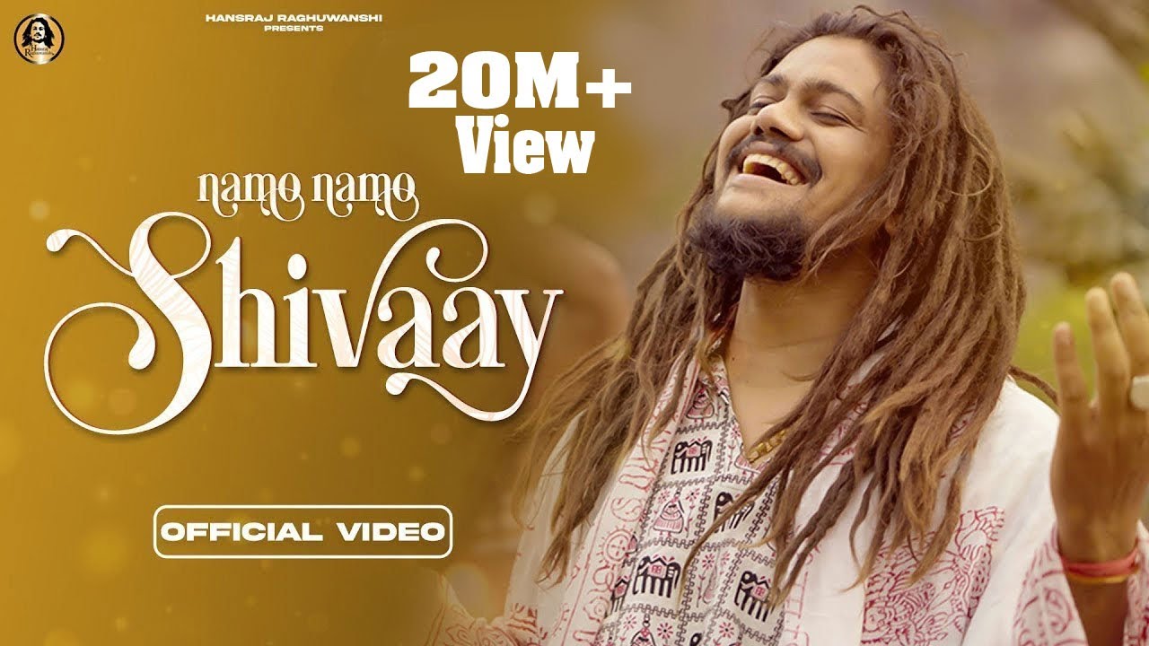 Namo Namo Shivaay song lyrics in Hindi – Hansraj Raghuwanshi best 2021