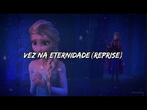 Frozen - Uma Vez Na Eternidade (Reprise) (Letra)
