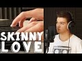 "Skinny Love" - Birdy/Bon Iver - Amaury David ...