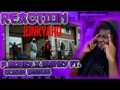 MASTERCLASS🔥🧑🏽‍🎓 | P Money x Whiney ft Ocean Wisdom - Junkyard [Music Video] [REACTION]