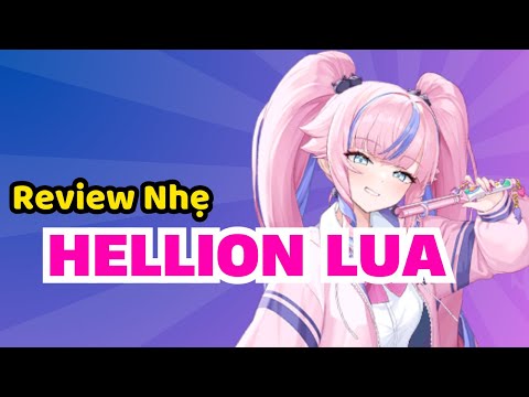 Review Nhẹ Hellion Lua - Epic Seven