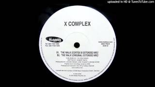 x complex — the walk (original extended mix)