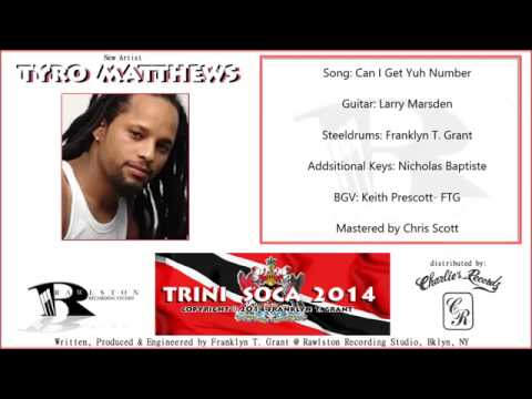 Tyro Matthews ft Sasha Carvalho   Get ya number   Soca 2014