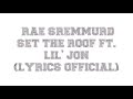 Rae Sremmurd   Set The Roof ft  Lil' Jon (Lyrics official)