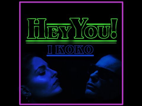 I Koko - Hey You!