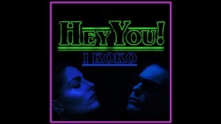 I Koko - Hey You!