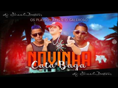 OS PLAYBOY KING part. GALEROSO - NOVINHA CATA BAGA