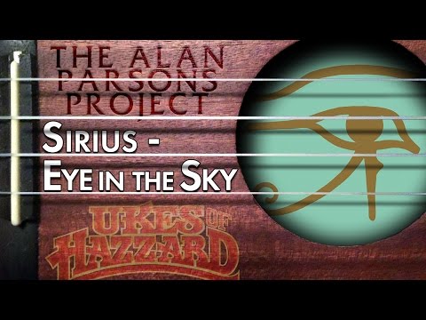 Sirius/Eye in the Sky (Alan Parsons Project) Arranged for Uke!