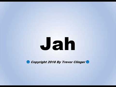 How To Pronounce Jah