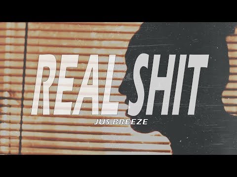 Jus Breeze "Real Shit" (official Video) Dir By @SandersPrduxn