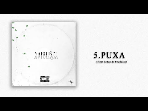 5. Novin Mob, Predella, Duzz  - Puxa (Prod. Arezzki) [Negol, Matheus Emithe S]