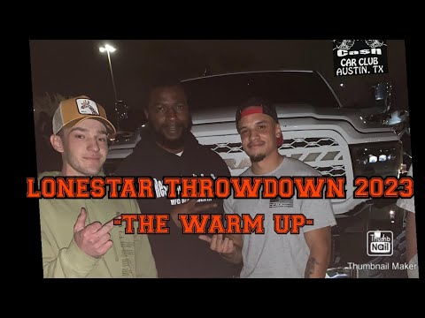Lonestar Throwdown 2023 " The Warm up " #subscribe #carvlog #fyp