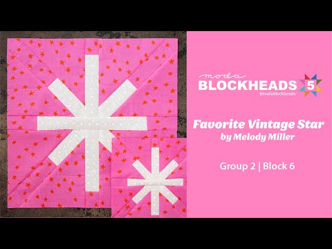 Blockheads 5 - Group 2 | Block 6: Favorite Vintage Star by Melody Miller