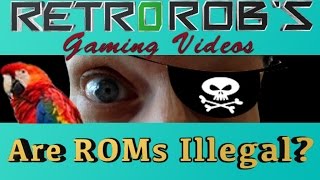 Are ROMs Illegal?