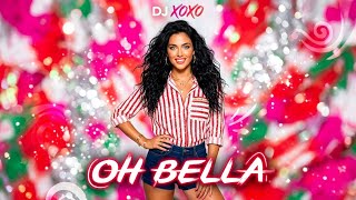 Download lagu Oh Bella - DJ XOXO | Summer Dance Music 2026 mp3