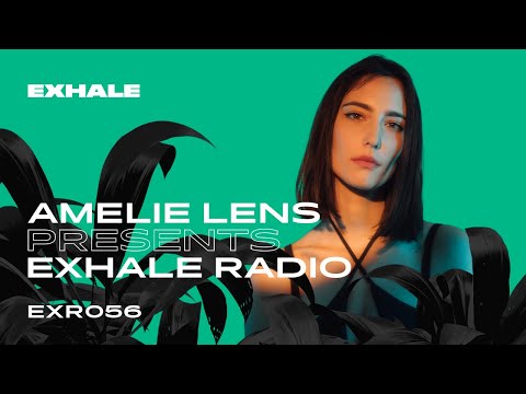 Amelie Lens presents Exhale Radio - Episode 56