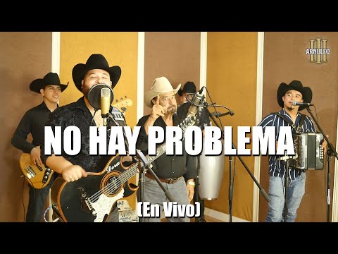 Don Arnulfo y Arnulfo III  - NO HAY PROBLEMA (En vivo desde el estudio)
