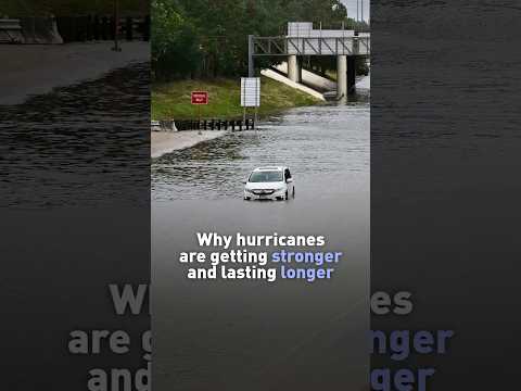 Why hurricanes are getting stronger and lasting longer