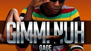 Gage - Gimmi Nuh (Raw) [Porsche Cayenne Riddim] March 2014